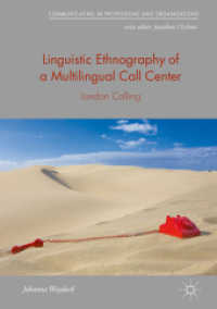 Linguistic Ethnography of a Multilingual Call Center : London Calling (Communicating in Professions and Organizations)