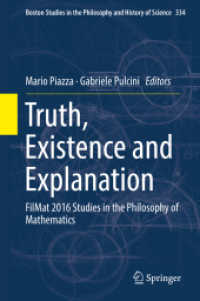 Truth, Existence and Explanation : FilMat 2016 Studies in the Philosophy of Mathematics (Boston Studies in the Philosophy and History of Science)