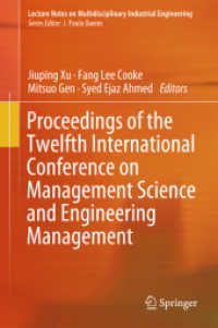 Proceedings of the Twelfth International Conference on Management Science and Engineering Management, 2 Teile (Lecture Notes on Multidisciplinary Industrial Engineering) （1st ed. 2019. 2018. xxv, 1795 S. XXV, 1795 p. 422 illus., 257 illus. i）