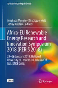 Africa-EU Renewable Energy Research and Innovation Symposium 2018 (RERIS 2018) : 23-26 January 2018, National University of Lesotho on occasion of NULISTICE 2018 (Springer Proceedings in Energy) （2018）
