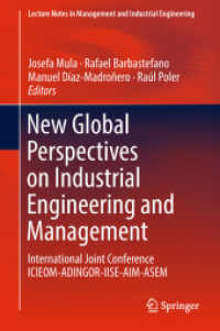 New Global Perspectives on Industrial Engineering and Management : International Joint Conference ICIEOM-ADINGOR-IISE-AIM-ASEM (Lecture Notes in Management and Industrial Engineering)