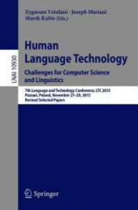 Human Language Technology. Challenges for Computer Science and Linguistics : 7th Language and Technology Conference, LTC 2015, Poznań, Poland, November 27-29, 2015, Revised Selected Papers (Lecture Notes in Artificial Intelligence)