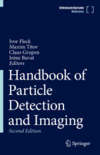 素粒子検出と画像処理ハンドブック（第２版・全２巻）<br>Handbook of Particle Detection and Imaging (Handbook of Particle Detection and Imaging) （2ND）
