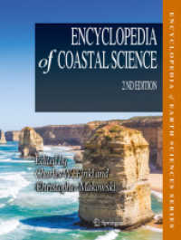 沿岸科学百科事典（第２版・全２巻）<br>Encyclopedia of Coastal Science, 2 Teile （2. Aufl. 2019. xxxvi, 1983 S. XXXVI, 1983 p. 991 illus., 260 illus. in）