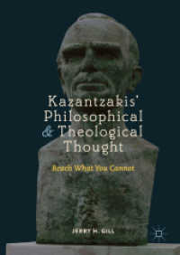 Kazantzakis' Philosophical and Theological Thought : Reach What You Cannot （2018）