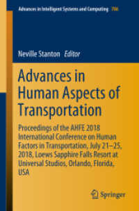 Advances in Human Aspects of Transportation : Proceedings of the AHFE 2018 International Conference on Human Factors in Transportation, July 21-25, 2018, Loews Sapphire Falls Resort at Universal Studios, Orlando, Florida, USA (Advances in Intelligent