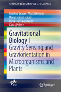 Gravitational Biology I : Gravity Sensing and Graviorientation in Microorganisms and Plants (Springerbriefs in Space Life Sciences) （2018）