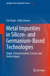 Metal Impurities in Silicon- and Germanium-Based Technologies : Origin, Characterization, Control, and Device Impact (Springer Series in Materials Science)