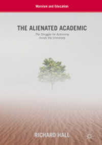 The Alienated Academic : The Struggle for Autonomy inside the University (Marxism and Education)