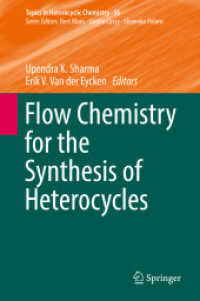 Flow Chemistry for the Synthesis of Heterocycles (Topics in Heterocyclic Chemistry)