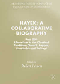 Hayek: a Collaborative Biography : Part XIV: Liberalism in the Classical Tradition: Orwell, Popper, Humboldt and Polanyi (Archival Insights into the Evolution of Economics)