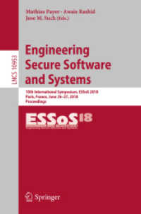 Engineering Secure Software and Systems : 10th International Symposium, ESSoS 2018, Paris, France, June 26-27, 2018, Proceedings (Theoretical Computer Science and General Issues)