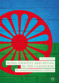Roma Identity and Ritual in the Classroom : The Institutional Embeddedness of Ethnicity （2018）