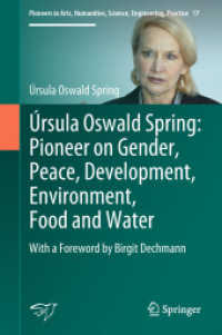 Úrsula Oswald Spring: Pioneer on Gender, Peace, Development, Environment, Food and Water : With a Foreword by Birgit Dechmann (Pioneers in Arts, Humanities, Science, Engineering, Practice)