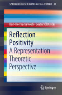 Reflection Positivity : A Representation Theoretic Perspective (Springerbriefs in Mathematical Physics)