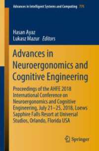 Advances in Neuroergonomics and Cognitive Engineering : Proceedings of the AHFE 2018 International Conference on Neuroergonomics and Cognitive Engineering, July 21-25, 2018, Loews Sapphire Falls Resort at Universal Studios, Orlando, Florida USA (Adva