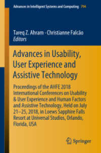 Advances in Usability, User Experience and Assistive Technology : Proceedings of the AHFE 2018 International Conferences on Usability & User Experience and Human Factors and Assistive Technology, Held on July 21-25, 2018, in Loews Sapphire Falls Reso