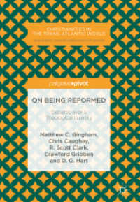 On Being Reformed : Debates over a Theological Identity (Christianities in the Trans-atlantic World)