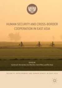 Human Security and Cross-Border Cooperation in East Asia (Security, Development and Human Rights in East Asia) （2019）