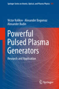 Powerful Pulsed Plasma Generators : Research and Application (Springer Series on Atomic, Optical, and Plasma Physics) （2018）