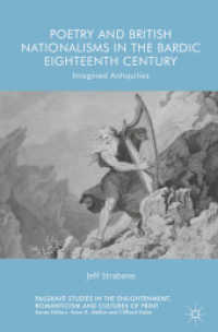 Poetry and British Nationalisms in the Bardic Eighteenth Century : Imagined Antiquities (Palgrave Studies in the Enlightenment, Romanticism and Cultures of Print) （2018）