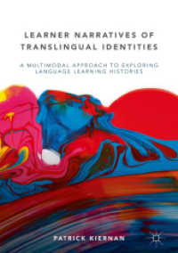 Learner Narratives of Translingual Identities : A Multimodal Approach to Exploring Language Learning Histories