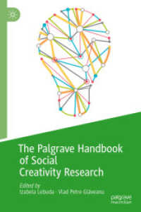 社会的創造力調査ハンドブック<br>The Palgrave Handbook of Social Creativity Research (Palgrave Studies in Creativity and Culture)