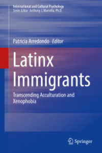 Latinx Immigrants : Transcending Acculturation and Xenophobia (International and Cultural Psychology) （2018）