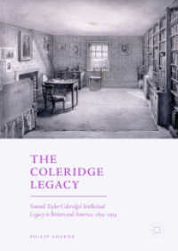 The Coleridge Legacy : Samuel Taylor Coleridge's Intellectual Legacy in Britain and America, 1834-1934 （2018）