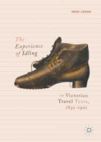 The Experience of Idling in Victorian Travel Texts, 1850-1901 （2018）