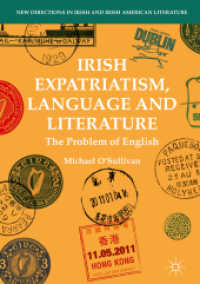 Irish Expatriatism, Language and Literature : The Problem of English (New Directions in Irish and Irish American Literature) （2018）