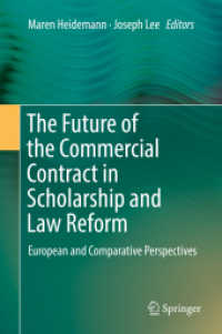 The Future of the Commercial Contract in Scholarship and Law Reform : European and Comparative Perspectives