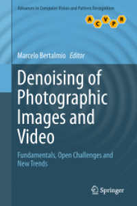 Denoising of Photographic Images and Video : Fundamentals, Open Challenges and New Trends (Advances in Computer Vision and Pattern Recognition)