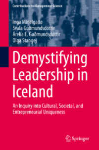Demystifying Leadership in Iceland : An Inquiry into Cultural, Societal, and Entrepreneurial Uniqueness (Contributions to Management Science) （2018）
