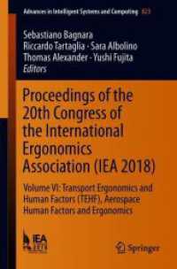 Proceedings of the 20th Congress of the International Ergonomics Association (IEA 2018) : Volume VI: Transport Ergonomics and Human Factors (TEHF), Aerospace Human Factors and Ergonomics (Advances in Intelligent Systems and Computing)