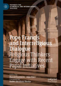 Pope Francis and Interreligious Dialogue : Religious Thinkers Engage with Recent Papal Initiatives (Pathways for Ecumenical and Interreligious Dialogue) （2018）