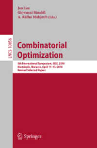 Combinatorial Optimization : 5th International Symposium, ISCO 2018, Marrakesh, Morocco, April 11-13, 2018, Revised Selected Papers (Lecture Notes in Computer Science) （2018）