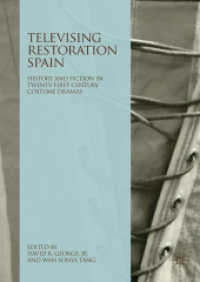 Televising Restoration Spain : History and Fiction in Twenty-First-Century Costume Dramas （2018）
