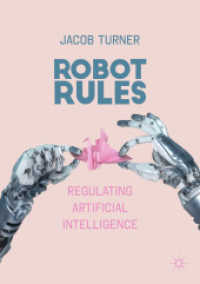 ＡＩ規制論<br>Robot Rules : Regulating Artificial Intelligence