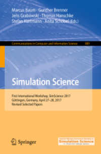 Simulation Science : First International Workshop, SimScience 2017, Göttingen, Germany, April 27-28, 2017, Revised Selected Papers (Communications in Computer and Information Science)