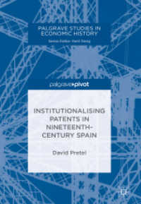 Institutionalising Patents in Nineteenth-Century Spain (Palgrave Studies in Economic History)
