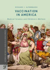 アメリカにおける小児ポリオ予防接種<br>Vaccination in America : Medical Science and Children's Welfare (Palgrave Studies in the History of Science and Technology)