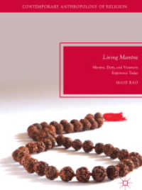 Living Mantra : Mantra, Deity, and Visionary Experience Today (Contemporary Anthropology of Religion)
