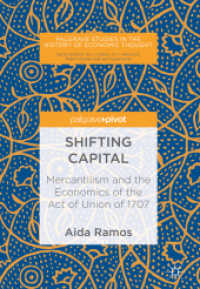 Shifting Capital : Mercantilism and the Economics of the Act of Union of 1707 (Palgrave Studies in the History of Economic Thought)