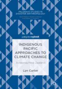 Indigenous Pacific Approaches to Climate Change : Aotearoa/New Zealand (Palgrave Studies in Disaster Anthropology)
