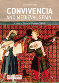Convivencia and Medieval Spain : Essays in Honor of Thomas F. Glick (Mediterranean Perspectives) （2019）