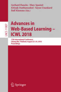 Advances in Web-Based Learning - ICWL 2018 : 17th International Conference, Chiang Mai, Thailand, August 22-24, 2018, Proceedings (Information Systems and Applications, incl. Internet/web, and Hci)