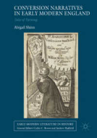 Conversion Narratives in Early Modern England : Tales of Turning (Early Modern Literature in History) （2018）
