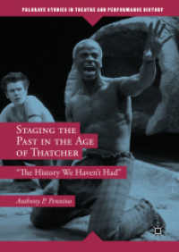 Staging the Past in the Age of Thatcher : 'The History We Haven't Had' (Palgrave Studies in Theatre and Performance History)