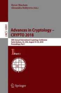 Advances in Cryptology - CRYPTO 2018 : 38th Annual International Cryptology Conference, Santa Barbara, CA, USA, August 19-23, 2018, Proceedings, Part I (Lecture Notes in Computer Science)